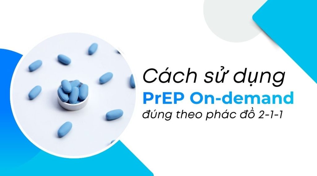 Cách sử dụng PrEP On-demand đúng theo phác đồ 2-1-1