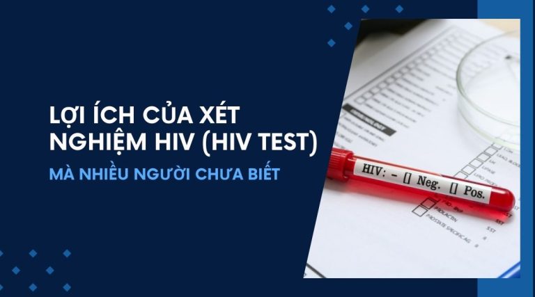 Lợi ích của xét nghiệm HIV