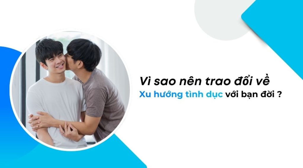 Vì sao nên trao đổi về xu hướng tình dục với bạn đời