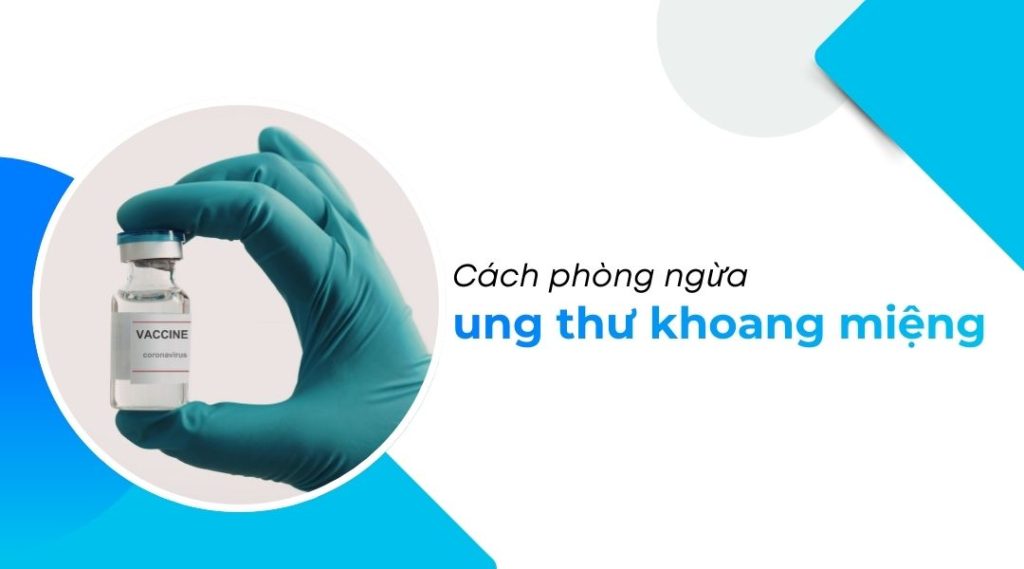Cách phòng ngừa ung thư khoang miệng