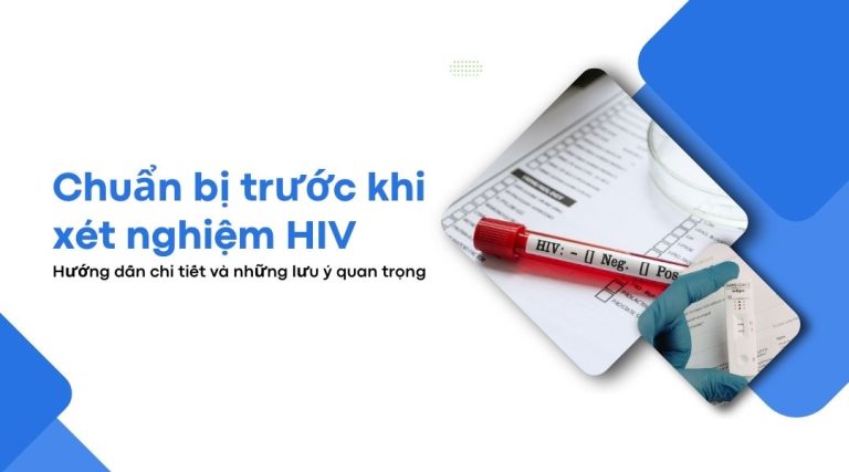 Chuẩn bị trước khi xét nghiệm HIV Hướng dẫn chi tiết và những lưu ý quan trọng