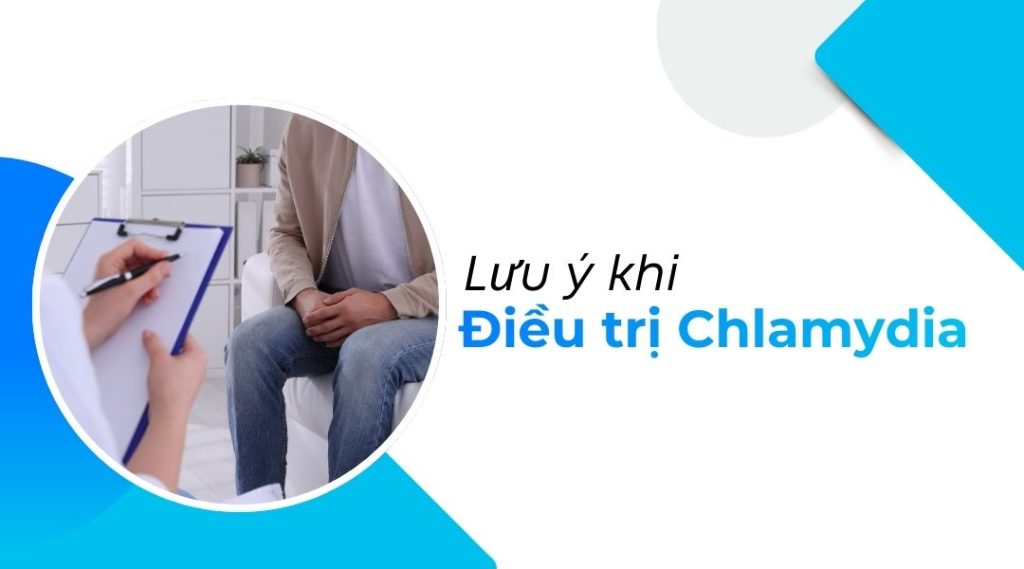 Lưu ý khi điều trị Chlamydia