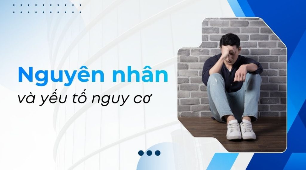 Nguyên nhân và yếu tố nguy cơ