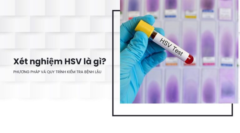 Xét nghiệm HSV là gì?